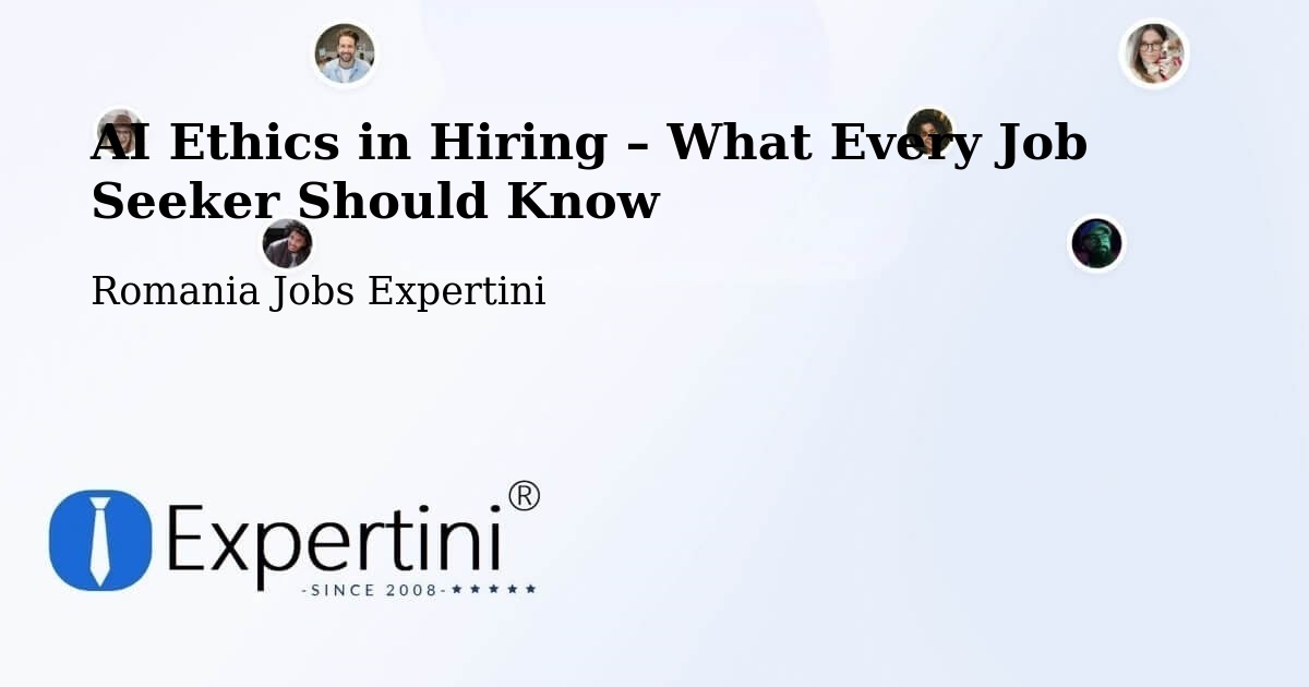 AI Ethics in Recruitment & Hiring – Comuna Săcădat - Comuna Săcădat, Romania Jobs Expertini