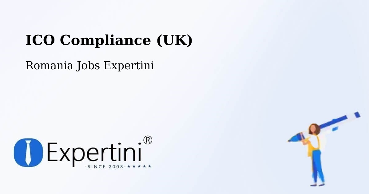 UK Data Protection & ICO Compliance – Comuna Săcădat - Romania Jobs Expertini